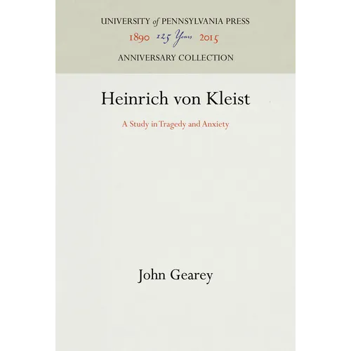 Heinrich Von Kleist: A Study in Tragedy and Anxiety