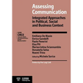 Assessing Communication. Integrated Approaches in Political, Social and Business Context