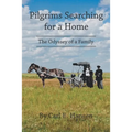 Pilgrims Searching for a Home: The Odyssey of a Family