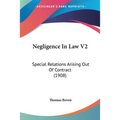 Negligence In Law V2: Special Relations Arising Out Of Contract (1908)