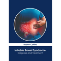 Irritable Bowel Syndrome: Diagnosis and Treatment