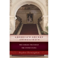 America's Secret Aristocracy: The Families that Built the United States