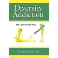 Diversity Addiction: The Cause and the Cure