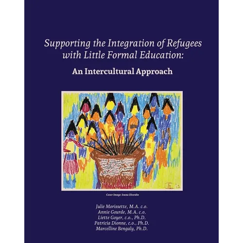 Supporting the Integration of Refugees with Little Formal Education: An Intercultural Approach