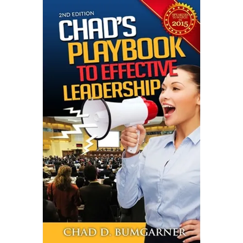 Chad's Playbook To Effective Leadership