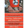 Fascists, Fabricators and Fantasists