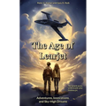 The Age of Learjet: Adventures, Innovations, and Sky-High Dreams