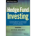 Hedge Fund Investing: A Practical Approach to Understanding Investor Motivation, Manager Profits, and Fund Performance
