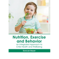 Nutrition, Exercise and Behavior: An Integrated Approach to Child Health and Wellbeing