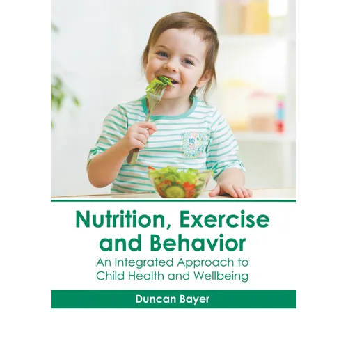 Nutrition, Exercise and Behavior: An Integrated Approach to Child Health and Wellbeing