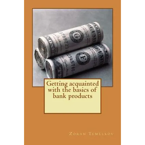 Getting acquainted with the basics of bank products