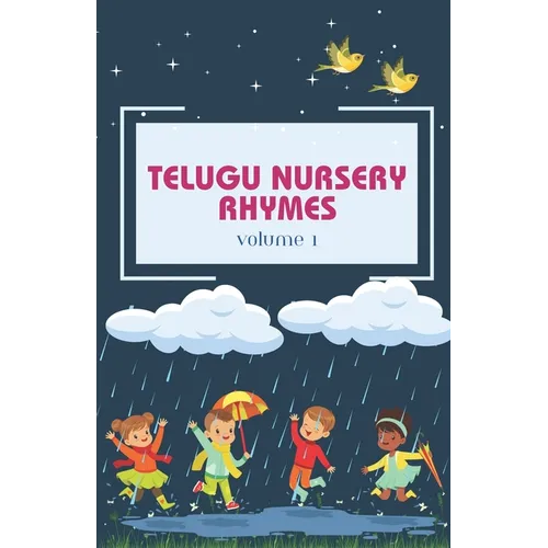 Telugu Nursery Rhymes and Activity Book for Babies and Toddlers: A Journey into Telugu Classic Melodies, Fostering a Deep Love for Telugu Language and
