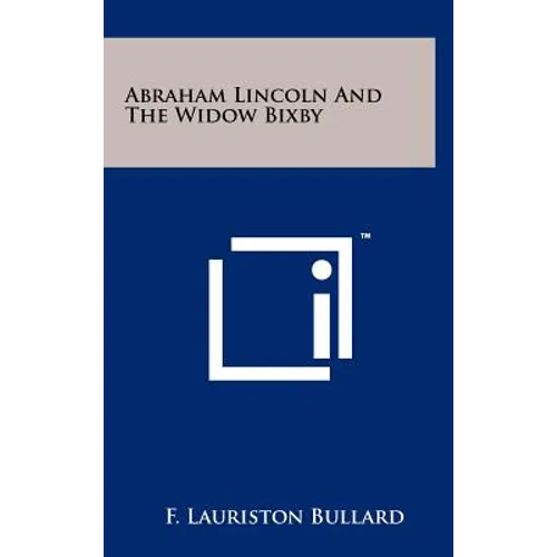 Abraham Lincoln And The Widow Bixby