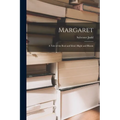 Margaret: A Tale of the Real and Ideal, Blight and Bloom
