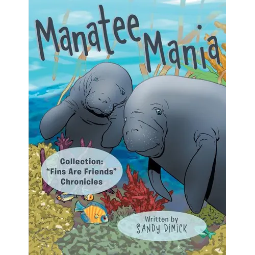 Manatee Mania: Collection: "Fins Are Friends" Chronicles
