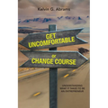 Get Uncomfortable or Change Course: Understanding What It Takes to Be an Entrepreneur
