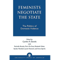 Feminists Negotiate the State: The Politics of Domestic Violence