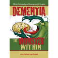 Dementia: The Monster Within
