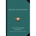 Mental Fascination