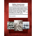 A South Carolina Protest Against Slavery: Being a Letter from Henry Laurens, Second President of the Continental Congress, to His Son, Colonel John La
