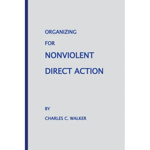 Organizing for Nonviolent Direct Action