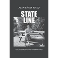 State Line: Collected Poems and Other Writings