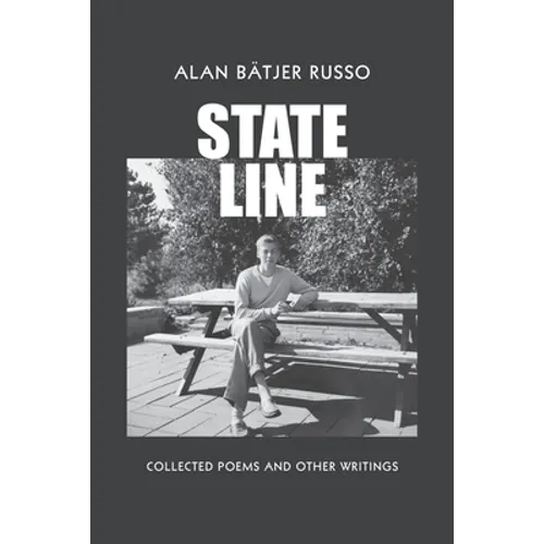 State Line: Collected Poems and Other Writings