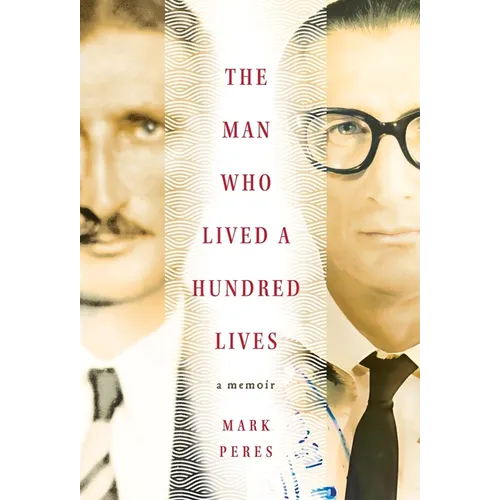 The Man Who Lived a Hundred Lives: A Memoir
