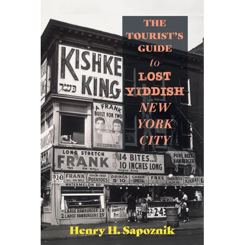 The Tourist's Guide to Lost Yiddish New York City