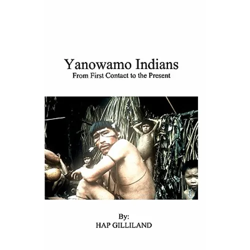 YANOWAMO INDIANS From First Contact to the Present