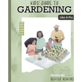 Kids Guide to Gardening Like a Pro