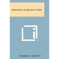 Molding a Mighty Grip