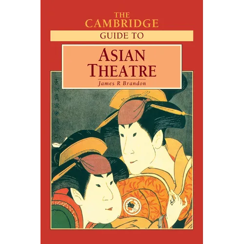 The Cambridge Guide to Asian Theatre