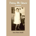 Pardon My French: A Memoir