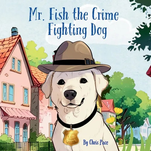Mr. Fish, the Crime Fighting Dog