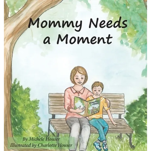 Mommy Needs a Moment