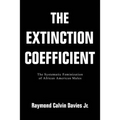 The Extinction Coefficient: The Systematic Feminization of African American Males