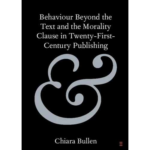 Behaviour Beyond the Text and the Morality Clause in Twenty-First-Century Publishing