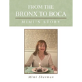 From the Bronx to Boca: Mimi's Story