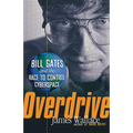 Overdrive: Bill Gates and the Race to Control Cyberspace
