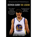 Stephen Curry: The Inspirational Story Of A Basketball Superstar - Stephen Curry - The Legend