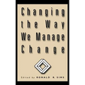 Changing the Way We Manage Change