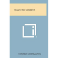 Magnetic Current