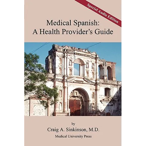 Medical Spanish: A Health Provider's Guide