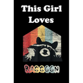 This Girl Loves Raccoon