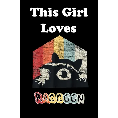 This Girl Loves Raccoon