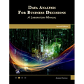 Data Analysis for Business Decisions: A Laboratory Manual