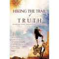 Hiking the Trail of Truth