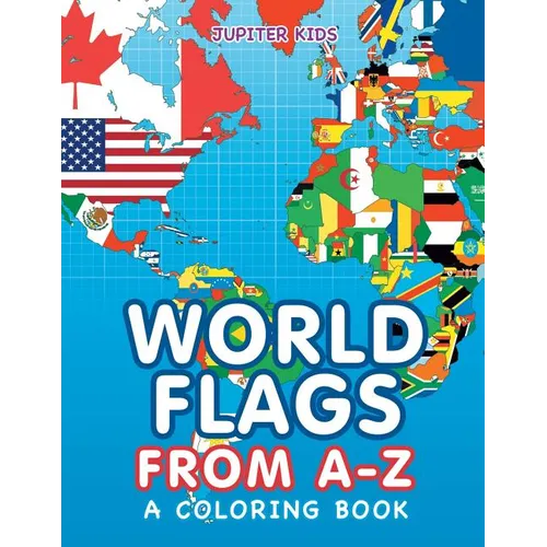 World Flags from A-Z (A Coloring Book)