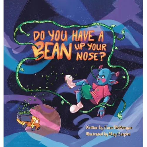 Do You Have a Bean Up Your Nose?